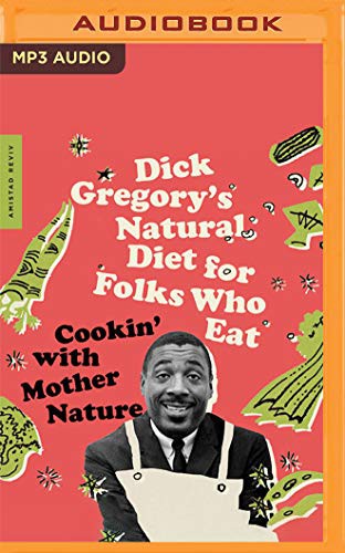 Cover for Dick Gregory's Natural Diet for Folks Who Eat