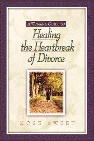 Cover for A Woman's Guide to Healing the Heartbreak of Divorce