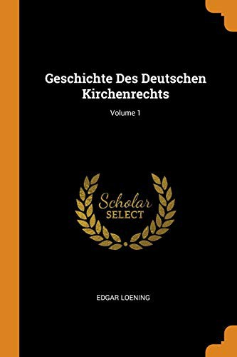 Cover for Geschichte Des Deutschen Kirchenrechts; Volume 1