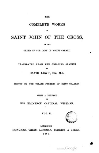 Cover for The complete works of Saint John of the Cross, of the Order of Our Lady of Mount Carmel