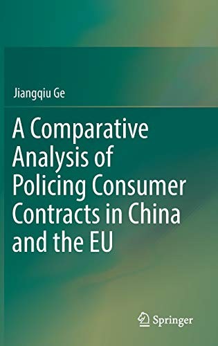 Cover for A Comparative Analysis of Policing Consumer Contracts in China and the EU