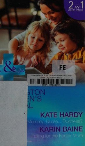 Cover for Mummy, Nurse... Duchess?  / Falling for the Foster Mum