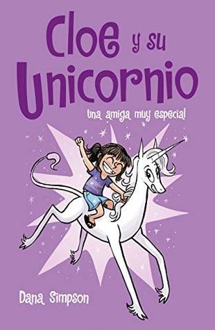 Cover for Cloe y su Unicornio: Una amiga muy especial