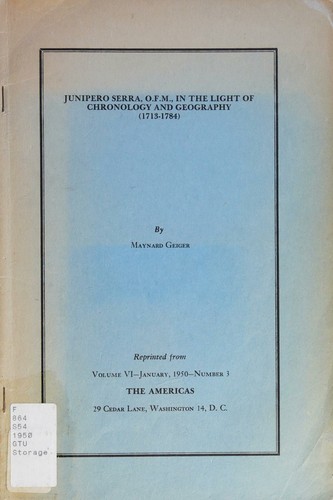Cover for Junipero Serra, O.F.M., in the light of chronology and geography (1713-1784)