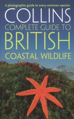 Cover for Collins Complete Guide To British Coastal Wildlife