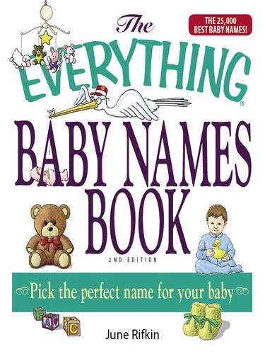 Cover for The Everything Baby Names Book, Completely Updated With 5,000 More Names!