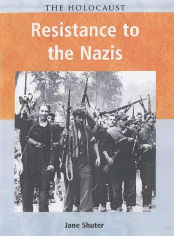 Cover for Resistance to the Nazis (Holocaust)
