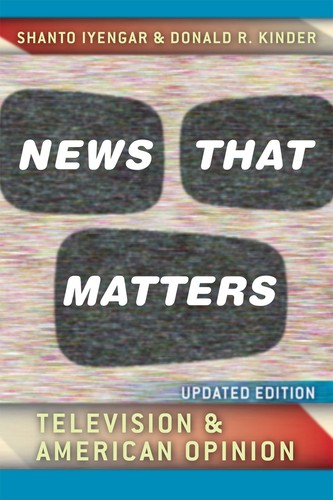 Cover for News That Matters: Television and American Opinion, Updated Edition