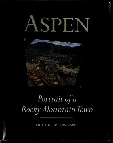 Cover for Aspen, portrait of a Rocky Mountain town