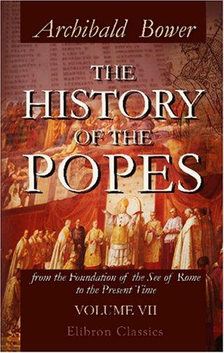Cover for The History of the Popes, from the Foundation of the See of Rome to the Present Time
