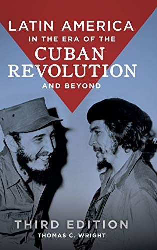 Cover for Latin America in the Era of the Cuban Revolution and Beyond, 3rd Edition