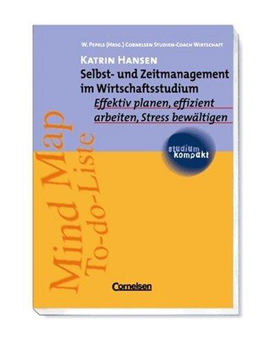 Cover for Selbst- und Zeitmanagement im Wirtschaftsstudium. Effektiv planen, effizient arbeiten, Stress bewältigen.