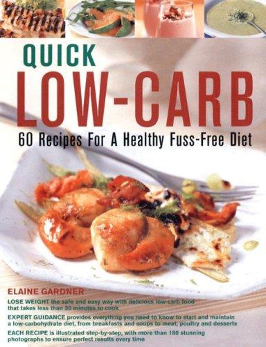 Cover for Quick Low-Carb - 60 Recipes For A Healthy Fuss-Free Diet
