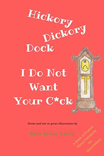 Cover for Hickory Dickory Dock I Do Not Want Your C*ck