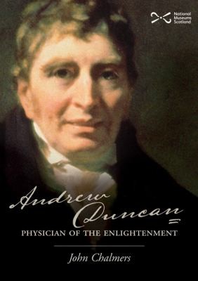 Cover for Andrew Duncan Senior Physician Of The Enlightenment