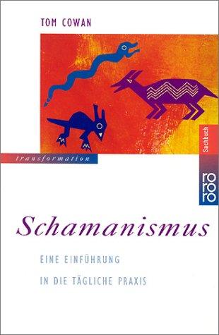 Cover for Schamanismus. Eine Einführung in die tägliche Praxis.