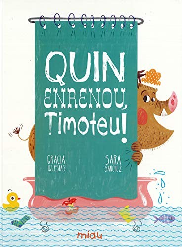 Cover for Quin enrenou, Timoteu!