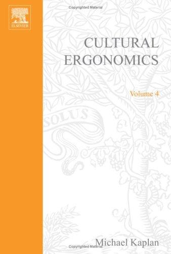 Cover for Cultural Ergonomics, Volume 4 (Advances in Human Performance and Cognitive Engineering Research) (Advances in Human Performance and Cognitive Engineering Research)