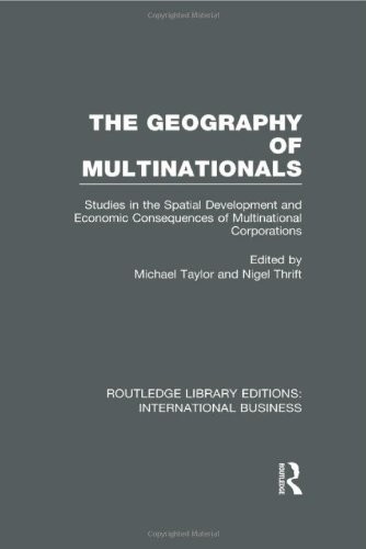 Cover for The Geography of Multinationals : Studies in the Spatial Development and Economic Consequences of Multinational ... Editions