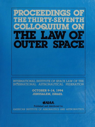 Cover for Colloquium on Law Outer Space (Conference Proceeding Series)