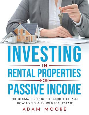 Cover for Investing in Rental Properties for Passive Income