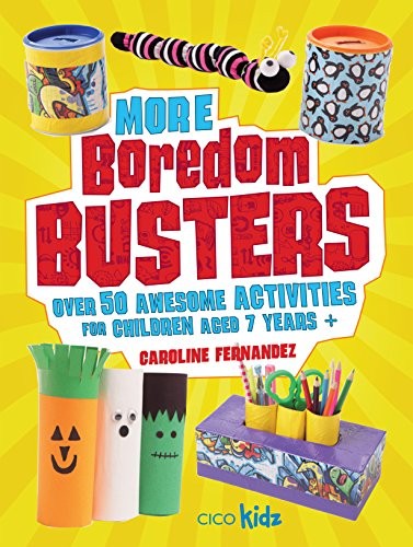 Cover for More Boredom Busters: Over 50 awesome activities for children aged 7 years +
