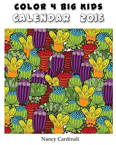 Cover for Color 4 Big Kids -Calendar 2016