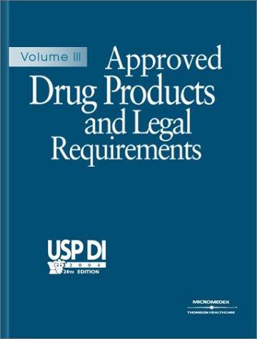 Cover for Approved Drug Products and Legal Requirements (Usp Di Vol 3: Approved Drug Products and Legal Requirements)