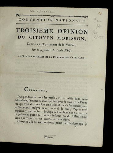 Cover for Troisieme opinion du citoyen Morisson, de pute  du de partement de la Vende e, sur le jugement de Louis XVI