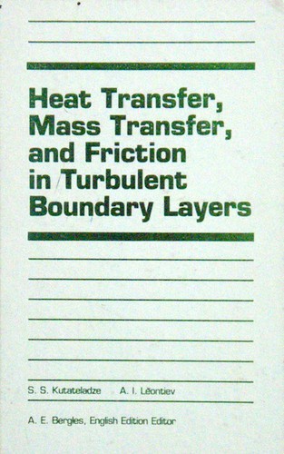 Cover for Heat transfer, mass transfer, and friction in turbulent boundary layers