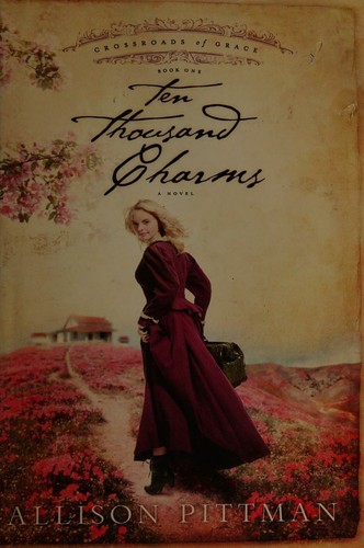 Cover for Ten Thousand Charms (Crossroads of Grace #1)