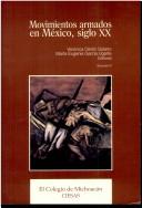 Cover for Movimientos armados en México, siglo XX