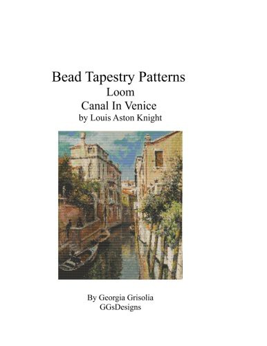 Cover for Bead Tapestry Patterns Loom Canal In Venice by Louis Aston Knight