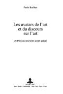 Cover for Les avatars de l'art et du discours sur l'art