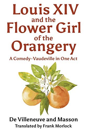Cover for Louis XIV and the Flower Girl of the Orangery