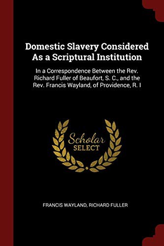 Cover for Domestic Slavery Considered As a Scriptural Institution