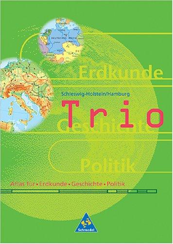 Cover for Trio, Atlas für Erdkunde / Geschichte / Sozialkunde, Ausgabe Schleswig-Holstein, Hamburg
