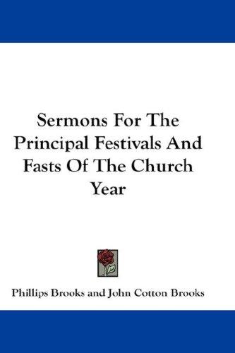 Cover for Sermons For The Principal Festivals And Fasts Of The Church Year