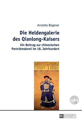 Cover for Die Heldengalerie des Qianlong-Kaisers