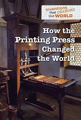 Cover for How the Printing Press Changed the World