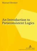 Cover for An Introduction to Paraconsistent Logics