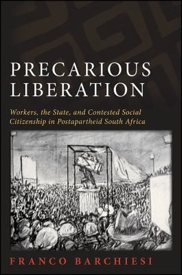 Cover for Precarious Liberation
            
                SUNY Series in Global Modernity