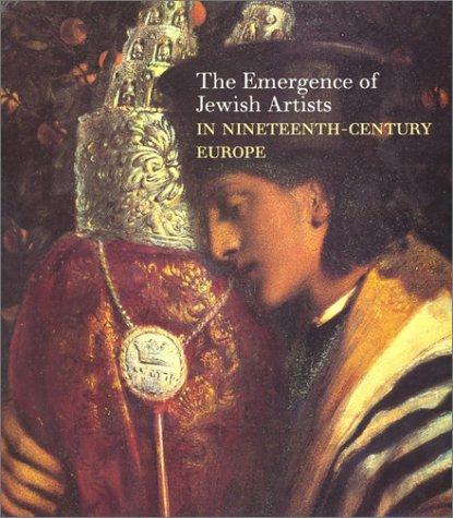 Cover for The Emergence of Jewish Artists in Nineteenth-Century Europe