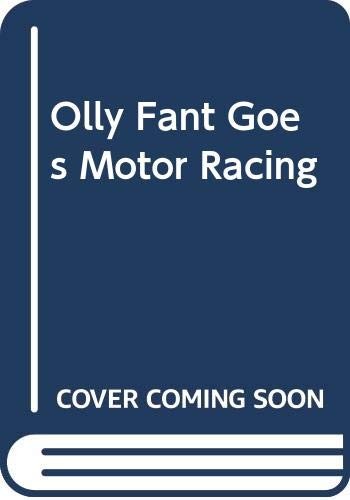 Cover for Olly Fant goes motor racing