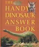 Cover for The Handy Dinosaur Answer Book (Handy Answer Books)