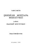 Cover for Yahya Beg'in Sehzade Mustafa mersiyesi yahut Kanuni hicviyesi (Enderun yayinlari)