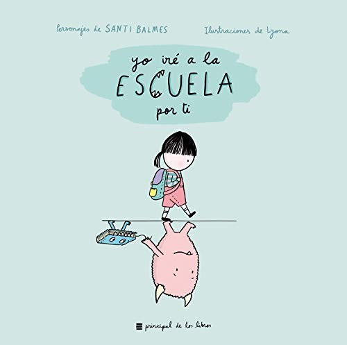 Cover for Yo iré a la escuela por ti