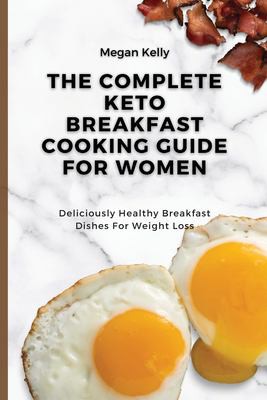 Cover for Complete KETO Breakfast Cooking Guide for Women