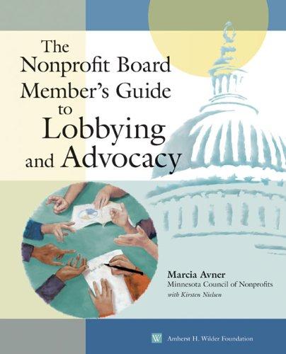 Cover for The Nonprofit Board Member's Guide To Lobbying And Advocacy