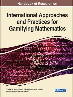Cover for Handbook of Research on International Approaches and Practices for Gamifying Mathematics
